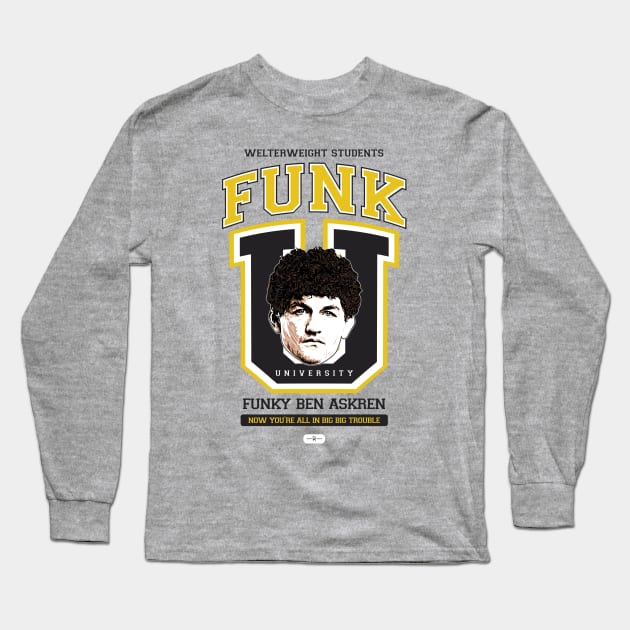 Funk University (Funky Edition) Long Sleeve T-Shirt by deenallydesigns